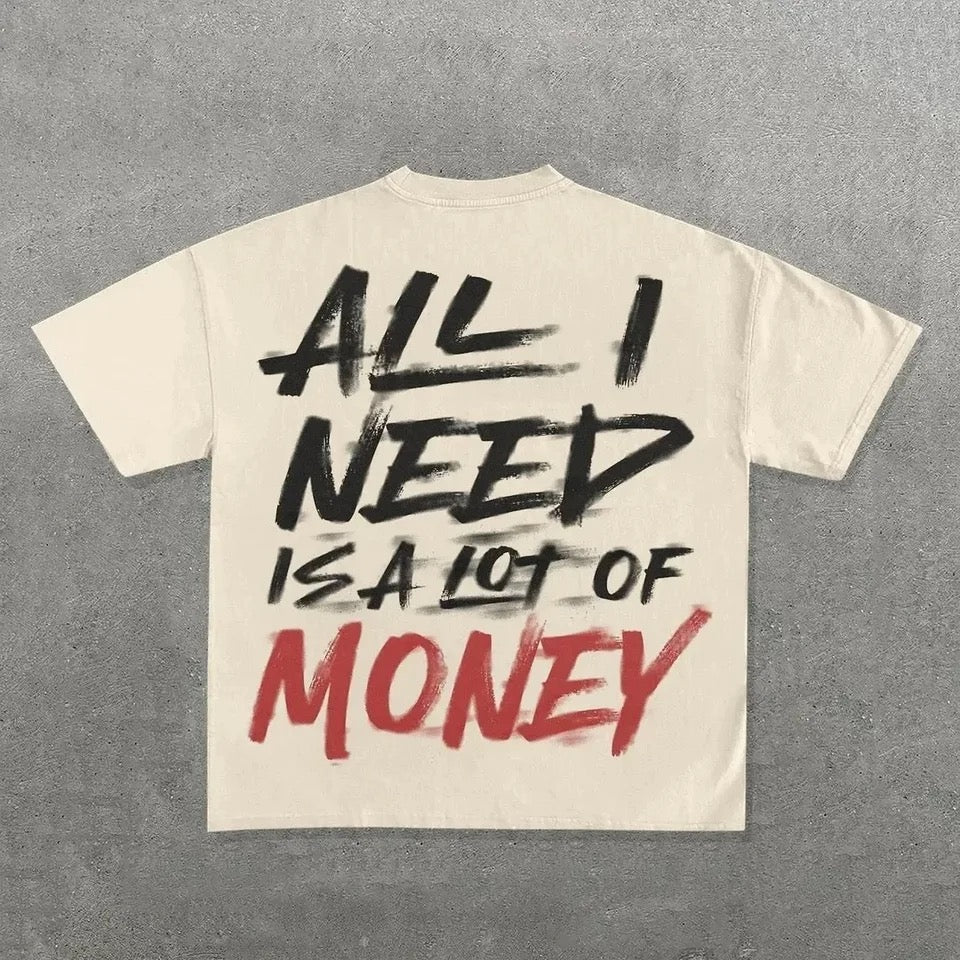 ‘All we need is money’ Graphic Tee