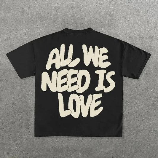 ‘All we need is love’ Graphic Tee